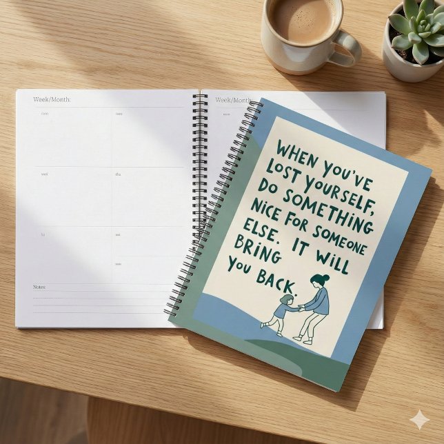 When You've Lost Yourself Planner (Encourage kindness with this inspirational planner! )