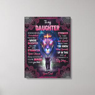 Whenever U Feel Overwhelmed Lion Dad To Daughter Canvas Print