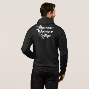 Whenever, Wherever, Together T-Shirt Hoodie