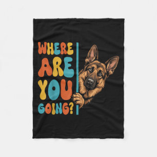 Where Are Going Funny German Shepherd Dog Lover Fleece Blanket