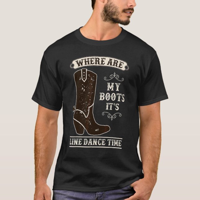 Where Are My Boots  Line Dance T-Shirt (Front)