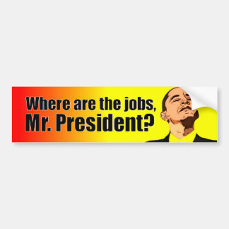 Where are the Jobs? Bumper Sticker