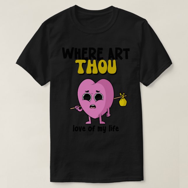 Where art thou Never give up T-Shirt (Design Front)