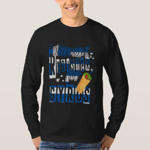 Where Can I Register For A Gyros Greek Food Funny  T-Shirt
