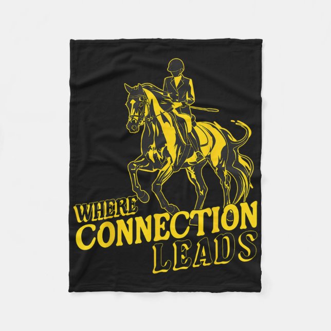 Where Connection Leads Inspiring English Riding  Fleece Blanket (Front)