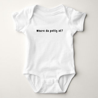 "Where da potty at?" baby bodysuit