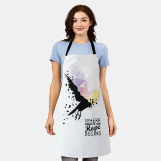 “Where darkness ends, hope begins.” Apron