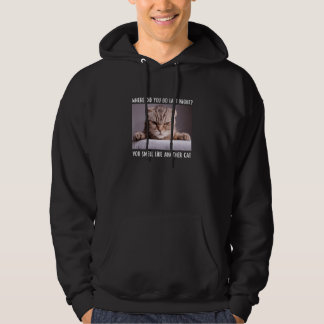 Where Did You Go Last Night Cat Meme Pet Hoodie