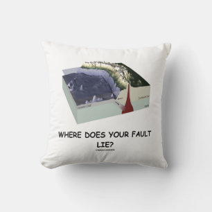Where Does Your Fault Lie? Geology Humour Cushion