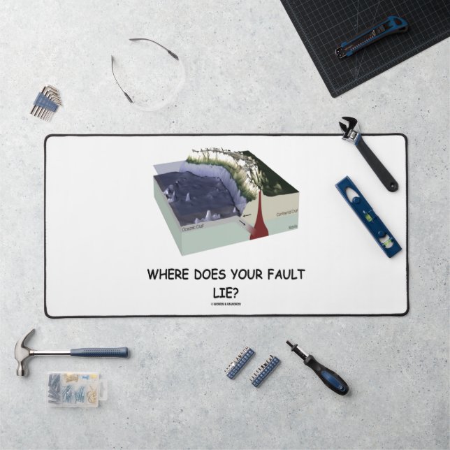 Where Does Your Fault Lie? Geology Humour Desk Mat (Workstation)