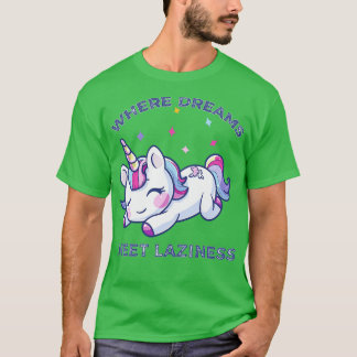 Where dreams meet laziness T-Shirt