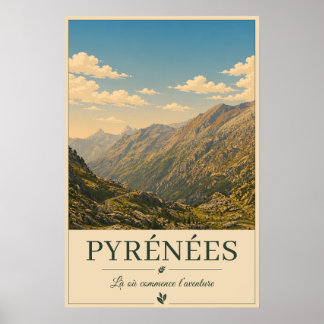 Where Every Road Leads to Wonder – Pyrénées Poster