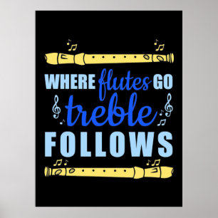 Where Flutes Go Trebble Follow Poster