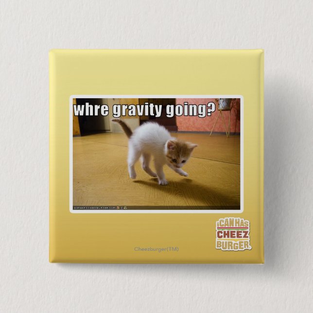 Where gravity going? 15 cm square badge (Front)