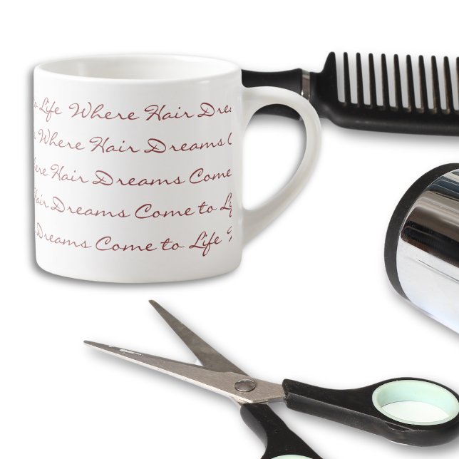 Where Hair Dreams Come to Life Hair Salon Motto Espresso Cup (Where Hair Dreams Come to Life Hair Salon Espresso Cup)