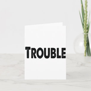 Where I Go Trouble Follows – Funny Matching Couple Card