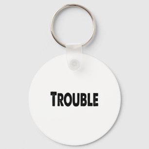 Where I Go Trouble Follows – Funny Matching Couple Key Ring