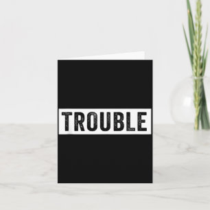 Where I Go Trouble Follows Funny Matching Couple S Card
