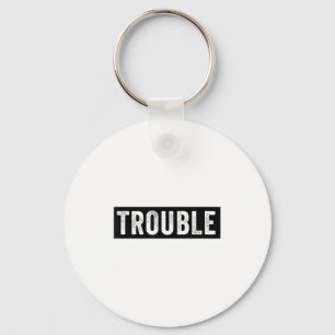 Where I Go Trouble Follows Funny Matching Couple S Key Ring