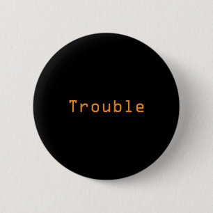 Where I Go Trouble Follows – Matching Couple Graph 6 Cm Round Badge