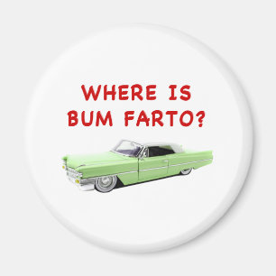 Where is bum farto? magnet