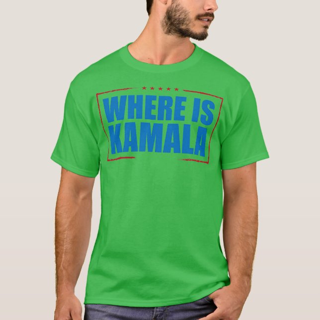 Where is Kamala T-Shirt (Front)