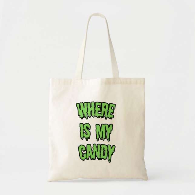 Where is my Candy Halloween  Tote Bag (Front)