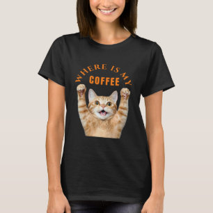 Where is My Coffee Cute Cat T-Shirt