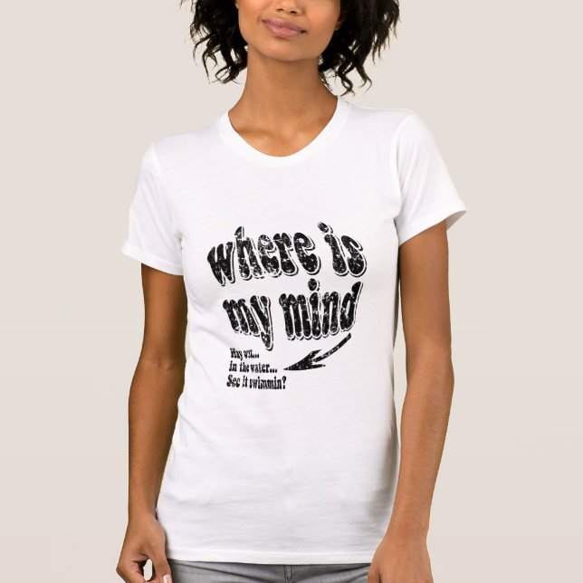 where is my mind t-shirt (Front)