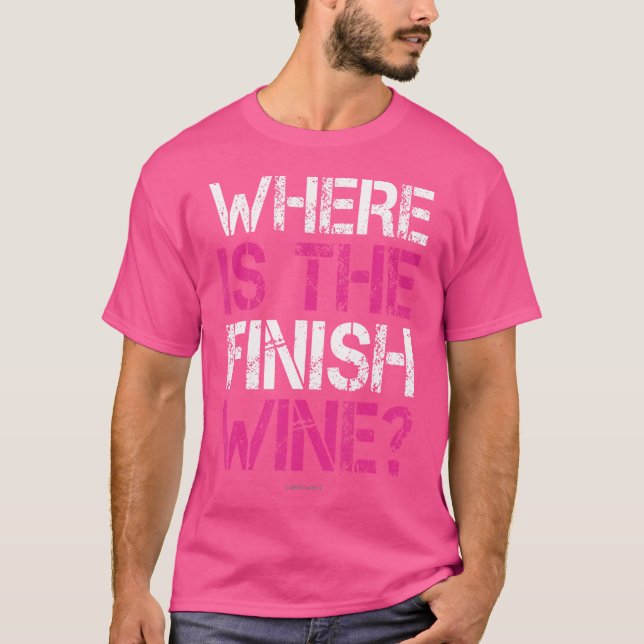 Where Is The Finish Wine Funny Running Women T-Shirt (Front)