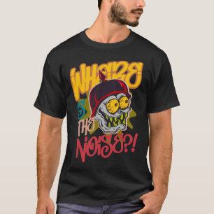 Where is the noise ? funny zombie T-Shirt
