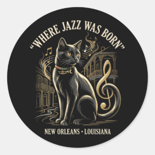 Where Jazz Was Born New Orleans Black Cat Heritage Classic Round Sticker