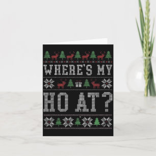Where My Ho's At Ho Matching Couple Christmas Ugly Card