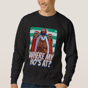 Where My Ho's At Pimp Christmas Santa Black Claus Sweatshirt