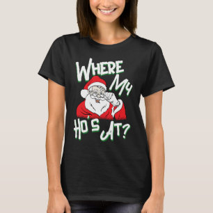 Where My Ho's At Santa Claus Pimp Holiday Christma T-Shirt