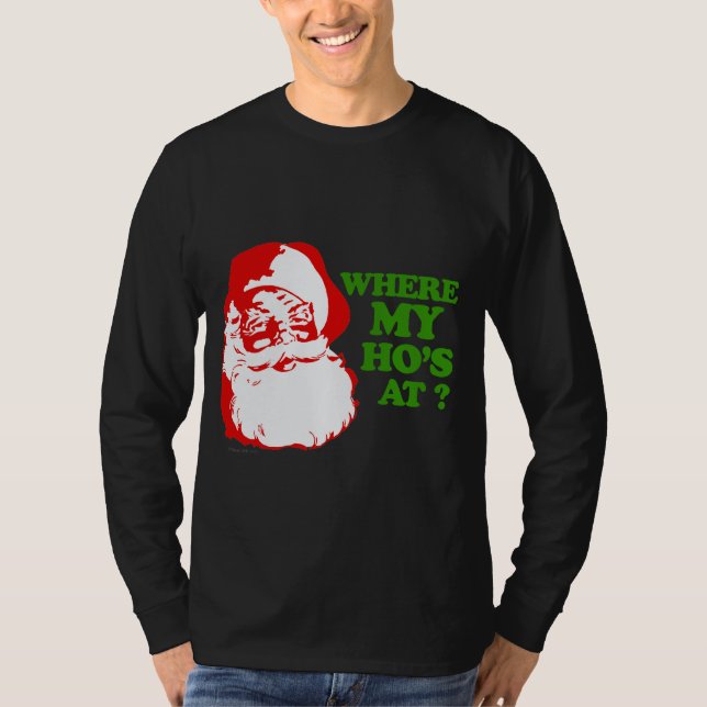 Where my ho's at? T-Shirt (Front)