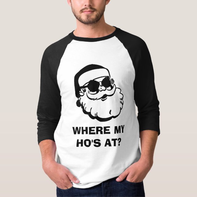 WHERE MY HO'S AT? T-Shirt (Front)
