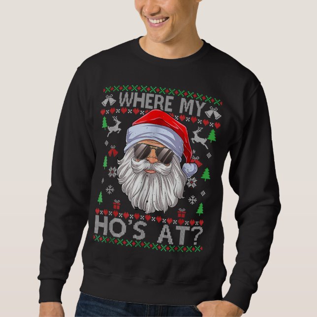 Where My Hos At Ugly Christmas Sweater Style (Front)