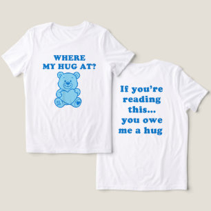 Where My Hug At – Blue Teddy Bear Funny Soft Gift Tri-Blend Shirt