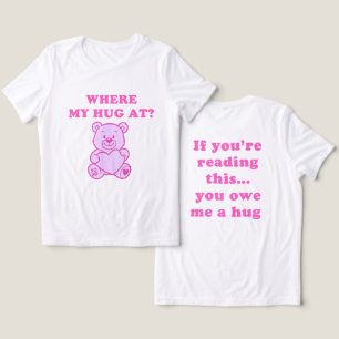 Where My Hug At – Pink Teddy Bear Funny Cute Gift  Tri-Blend Shirt