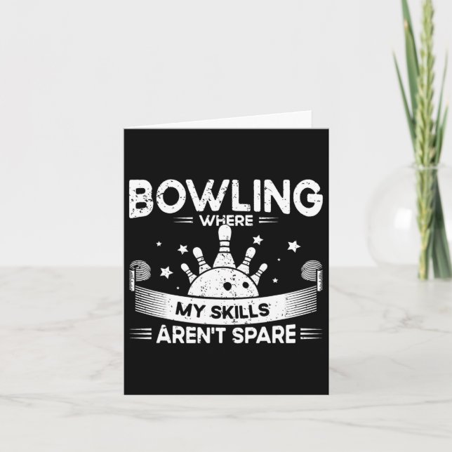 Where My Skills Aren't Spare Bowling Player - Funn Card (Front)