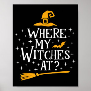 Where My Witches At Poster