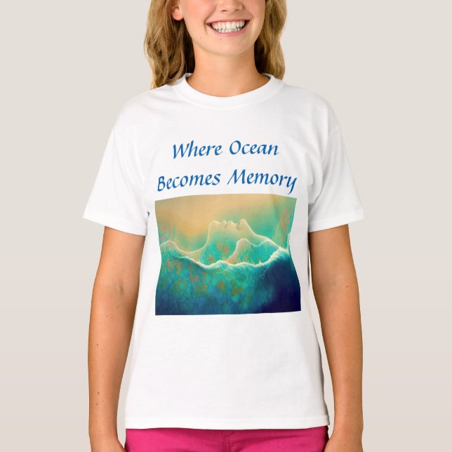 "Where Ocean Becomes Memory"  - Blue Green   T-Shirt (Front)