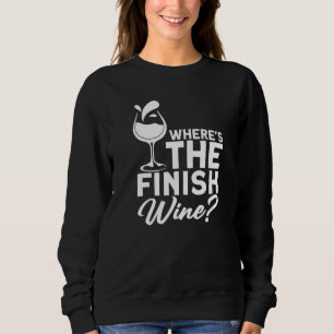 Where´s The Finish Wine I Wine Alcohol White Wine Sweatshirt