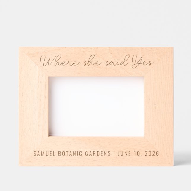 Where She Said Yes Custom Proposal Date & Location Etched Frames (Front)