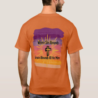 Where Sin Abounds Grace Abounds More Sunset T-Shirt