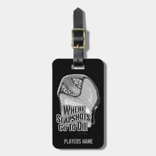 Where Slapshots Go To Die (Hockey) Luggage Tag