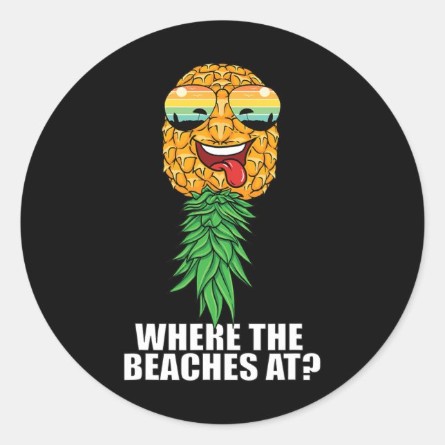 Where The Beaches At Swinger Vacation Upside Down  Classic Round Sticker (Front)
