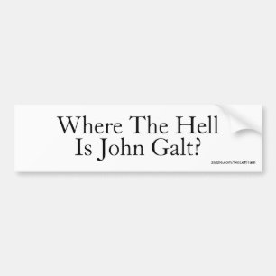 Where The Hell Is John Galt? Bumper Sticker