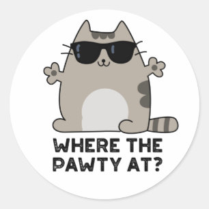 Where The Pawty At Funny Party Cat Pun Classic Round Sticker